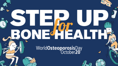 STEP UP FOR BONE HEALTH-WORLD OSTEOPOROSIS DAY 2022