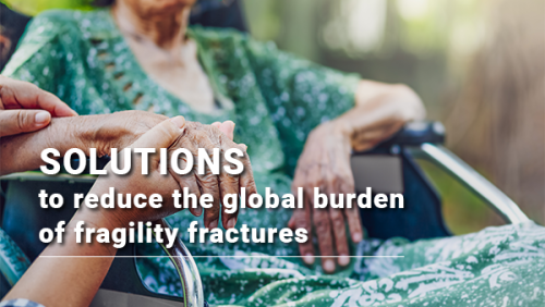 Solutions to reduce the global burden of fragility fractures