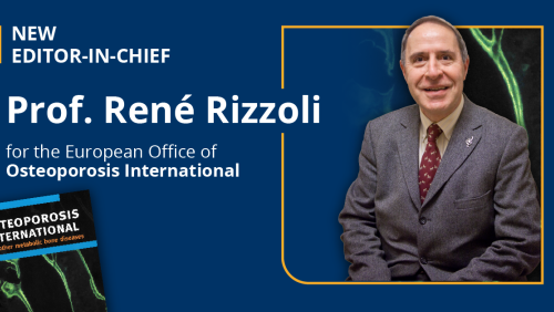 R Rizzoli Editor in Chief Europe Osteoporosis International