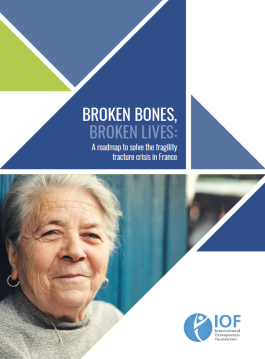 AUDITS - 2018 - BROKEN BONES, BROKEN LIVES: A roadmap to solve the fragility fracture crisis in France