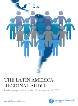 AUDITS - 2012 - THE LATIN AMERICA REGIONAL AUDIT _ Epidemiology, costs & burden of osteoporosis in 2012