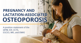 New international position statement provides practical guidance on pregnancy- and lactation-associated osteoporosis 